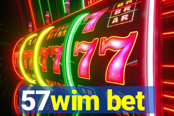 57wim bet
